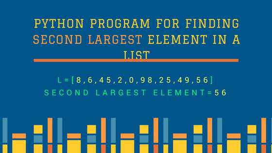 finding the second largest element from a list in python