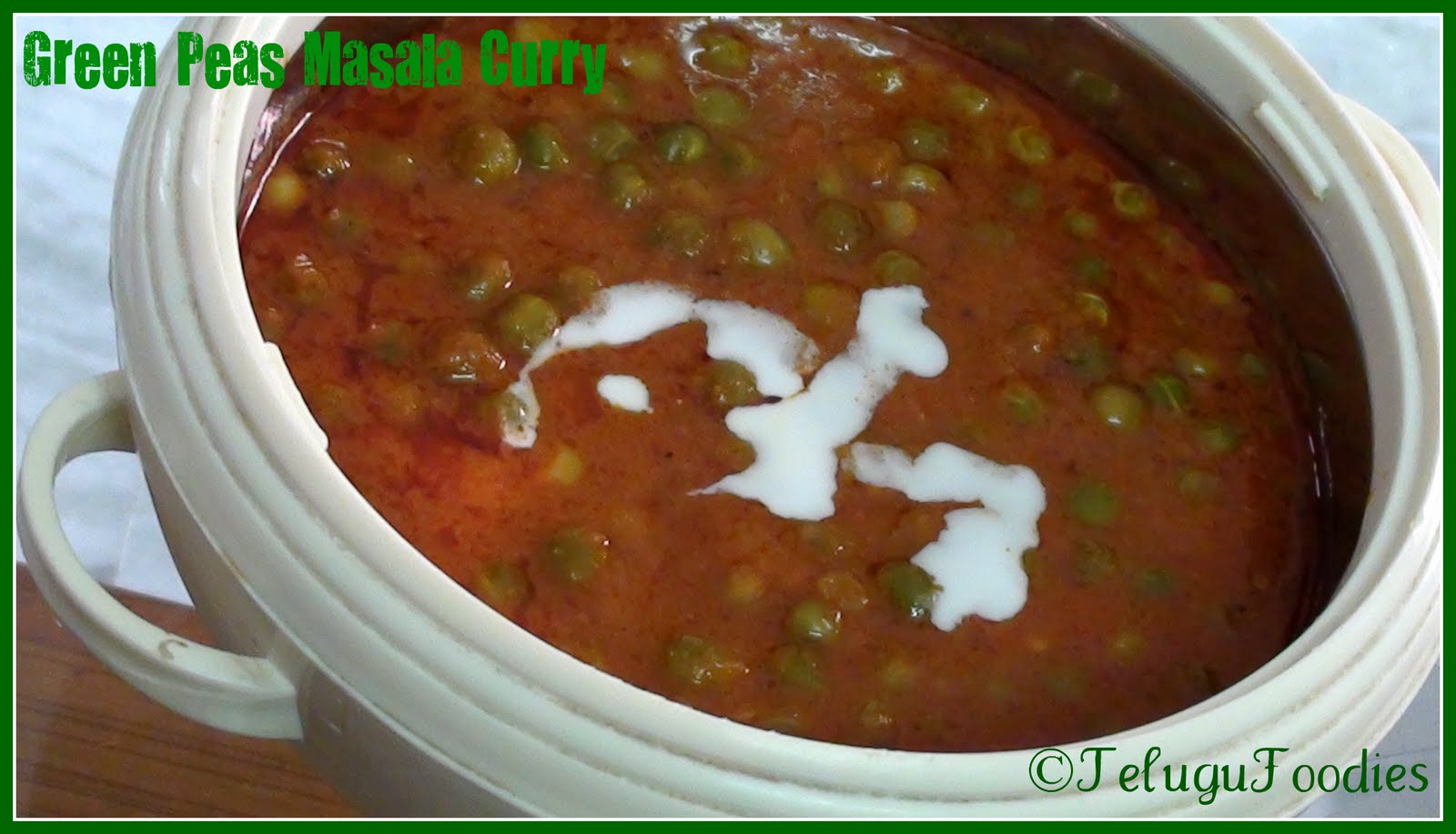 Green Peas Masala Curry Homemade Telugu Recipes