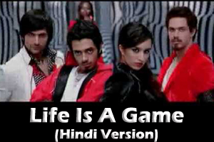Life Is A Game (Hindi Version)