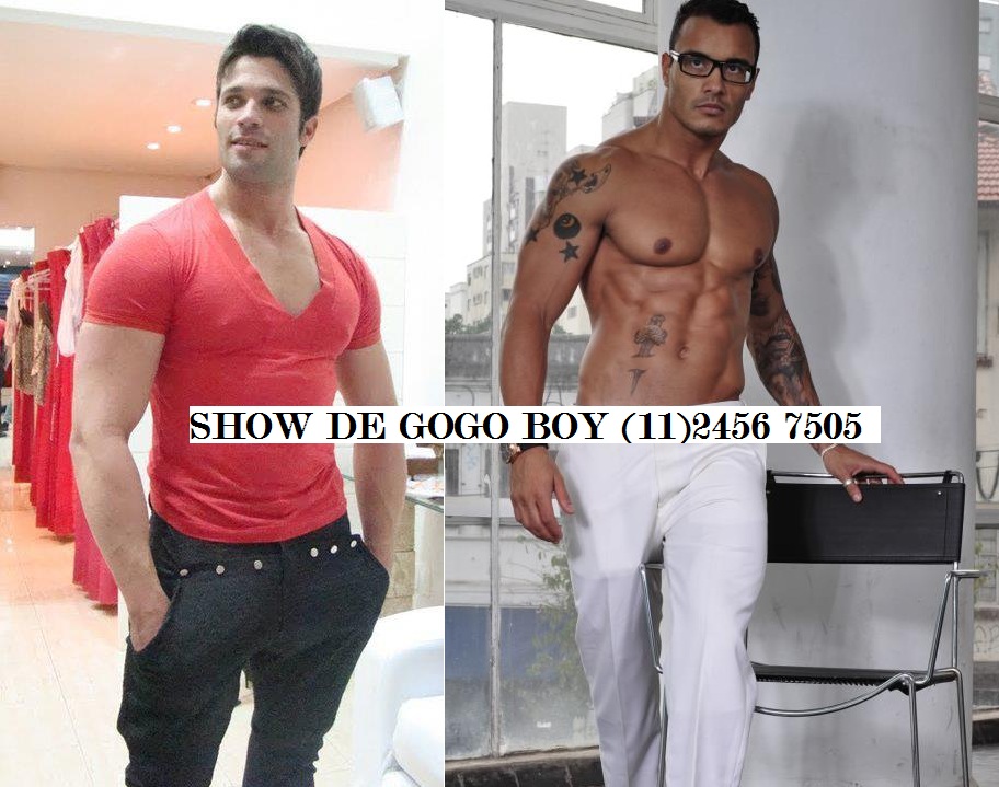 Show de Gogo boy (11)2456 7505 GOGO BOY SÃO BERNARDO DO CAMPO SP (11) 2456 7505