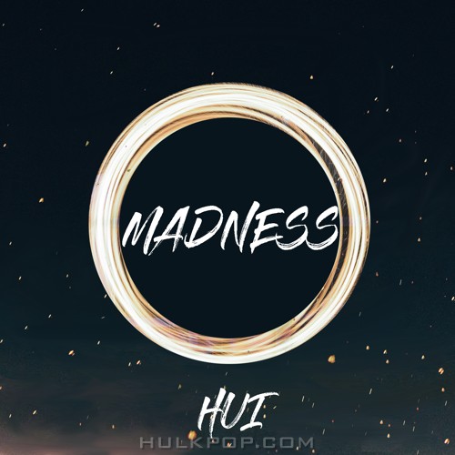 HUI – MADNESS – Single