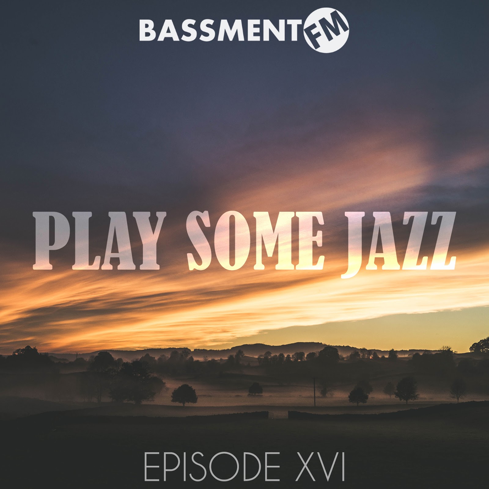 PLAY SOME JAZZ XVI Bassment FM