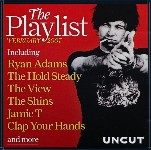 Uncut Jukebox UNCUT MAGAZINE 117 The Playlist February 2007