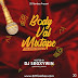 F! MIXTAPE: 321lambas Ft. DJ Segxywin - Body Val Mixtape [9ja Afro Fiesta 2] | @FoshoENT_Radio 