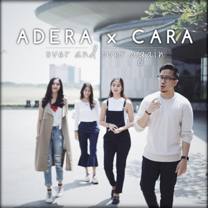 Adera - Over And Over Again (Feat. Cara) Adera - Over And Over Again (Feat. Cara)