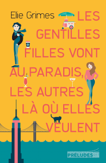 Les gentilles Filles vont au paradis, les autres là où elles veulent - Elie Grimes Les gentilles Filles vont au paradis, les autres là où elles veulent - Elie Grimes