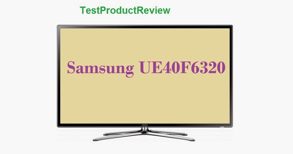 Samsung UE40F6320 40 inch Full HD 3D Smart LED TV | TEST and REVIEW