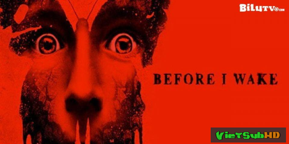 Phim Ác Mộng VietSub HD | Before I Wake 2016