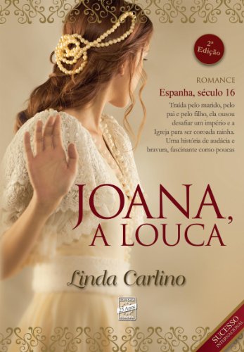 Joana, a Louca - Linda Carlino