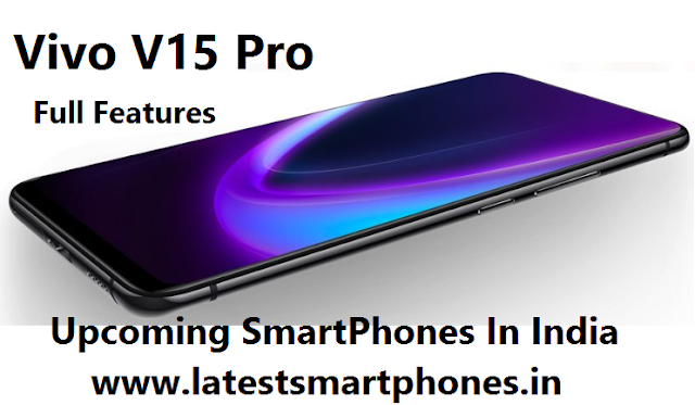 Vivo v15 pro | Upcoming SmartPhones | Vivo v15 pro, vivo, #latestsmartphones, 