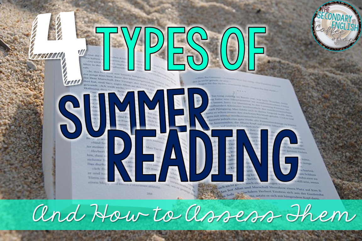 4 Types of Summer Reading (and How to Assess Them) The Secondary