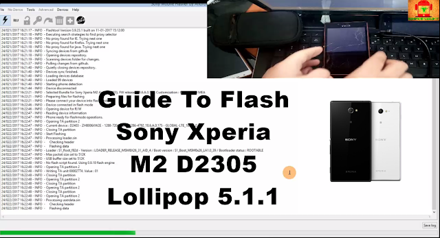 Guide To Flash Sony Xperia M2 D2305 Lollipop 5.1.1 Tested Firmware
