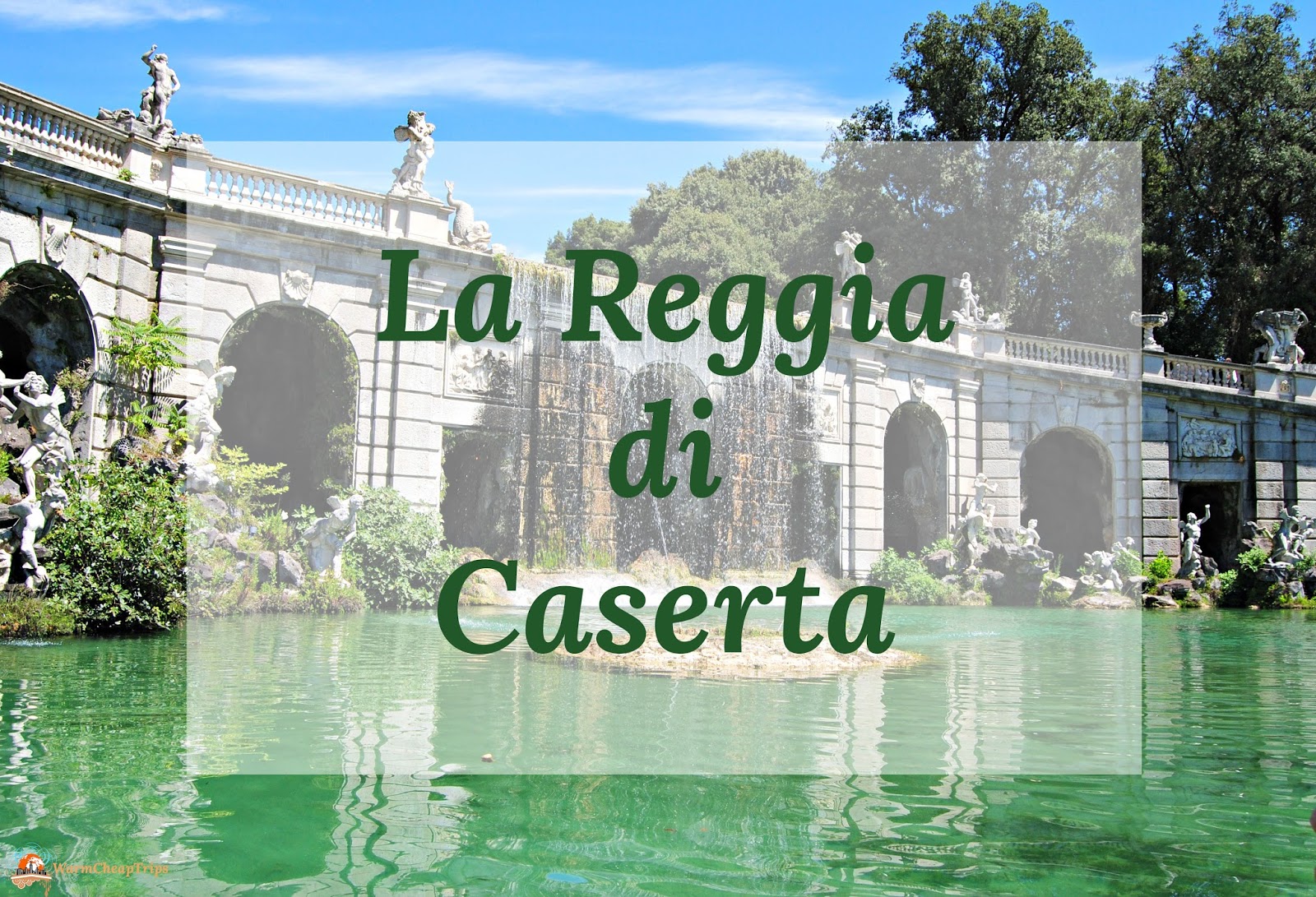 Reggia Di Caserta Tra Giardini Stupendi E Appartamenti Reali