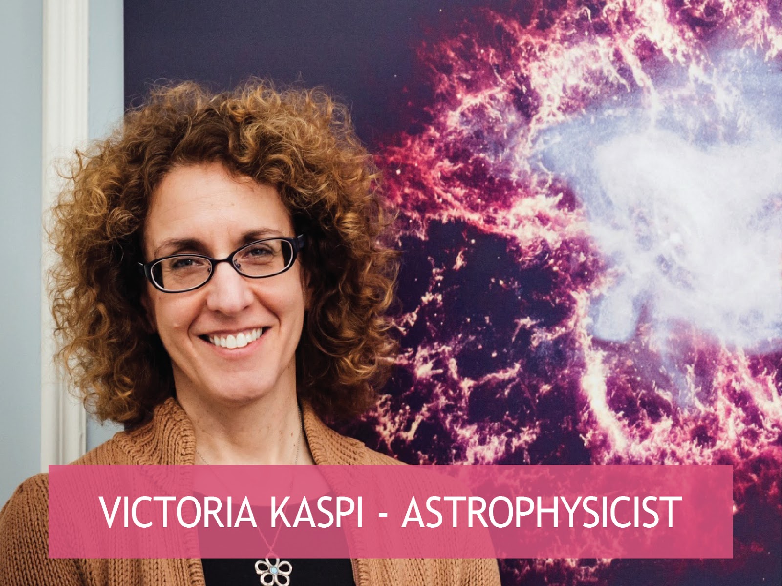 Self Rescuing Princess Society Dr Victoria Kaspi Astrophysicist
