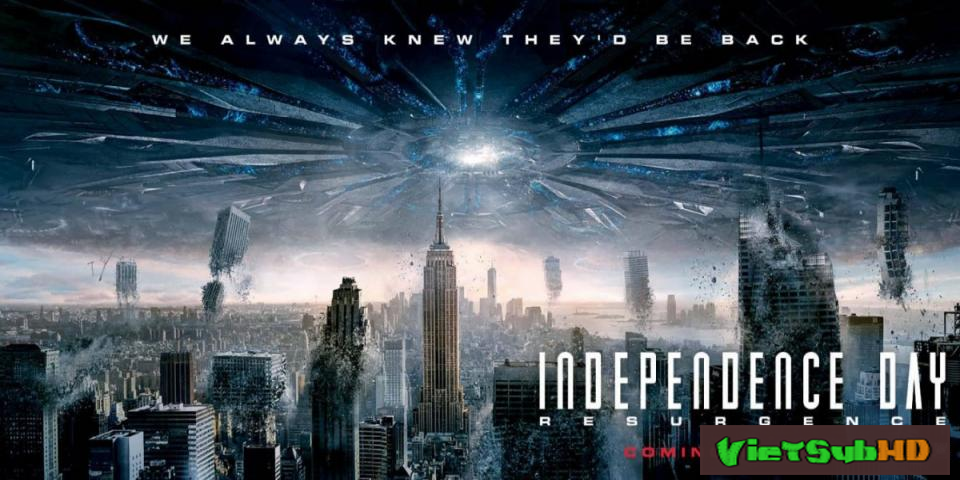 Phim Ngày Độc Lập 2: Sự Hồi Sinh VietSub HD | Independence Day: Resurgence 2016