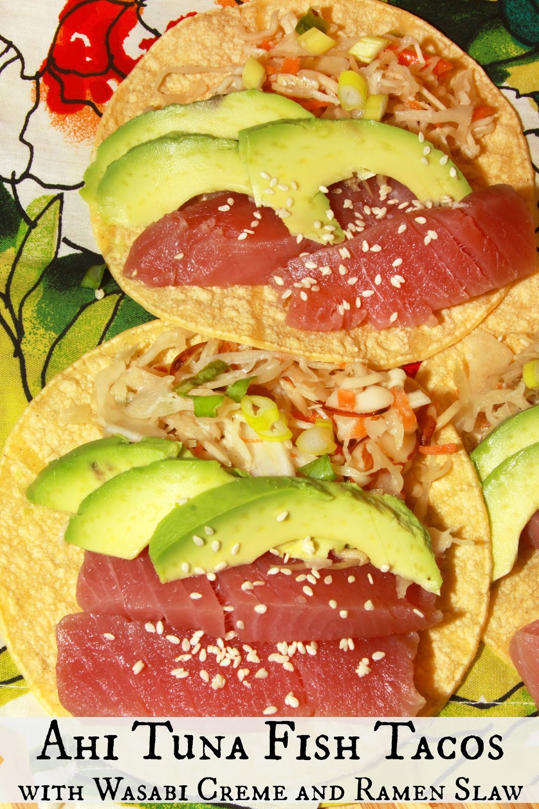 For the Love of Food Ahi Tuna Fish Tacos with Wasabi Creme and Ramen Slaw