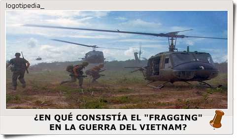 ¿EN QUÉ CONSISTÍA EL "FRAGGING" EN LA GUERRA DEL VIETNAM?