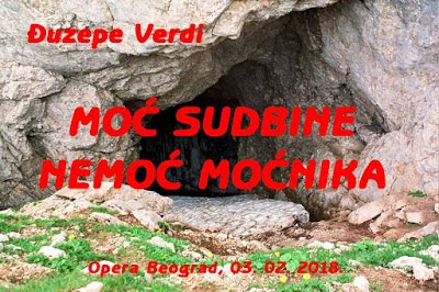 Beogradska Opera Đuzepe Verdi Moć sudbine, Ana Rupčić, Dragutin Matić Dušan Plazinić ....