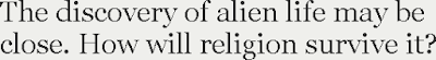  https://www.theguardian.com/commentisfree/2017/apr/26/discovery-of-alien-life-religion-will-survive