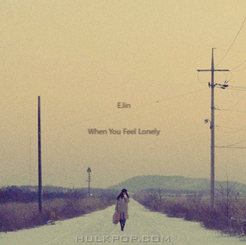 E.lin – When You Feel Lonely – Single