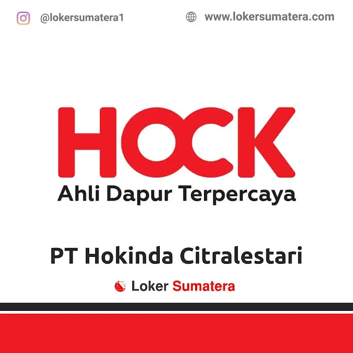 Loker Pekanbaru | Lowongan Kerja Pekanbaru, PT. Hokinda Citralestari (HOCK) sebagai Salesman Loker Pekanbaru | Lowongan Kerja Pekanbaru, PT. Hokinda Citralestari (HOCK) sebagai Salesman