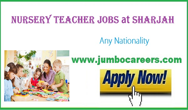 Latest Nursery Teacher Jobs In Sharjah June 2018 Latest Nursery Teacher Jobs In Sharjah June 2018