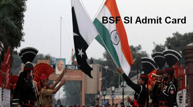BSF SI Admit Card BSF SI Admit Card