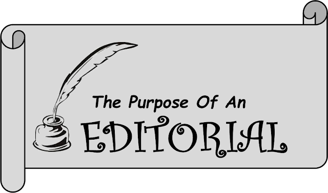 Why do writers write an editorial?