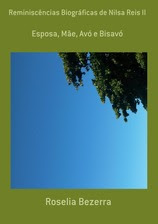 Reminiscências Biográficas de Nilsa Reis (II)