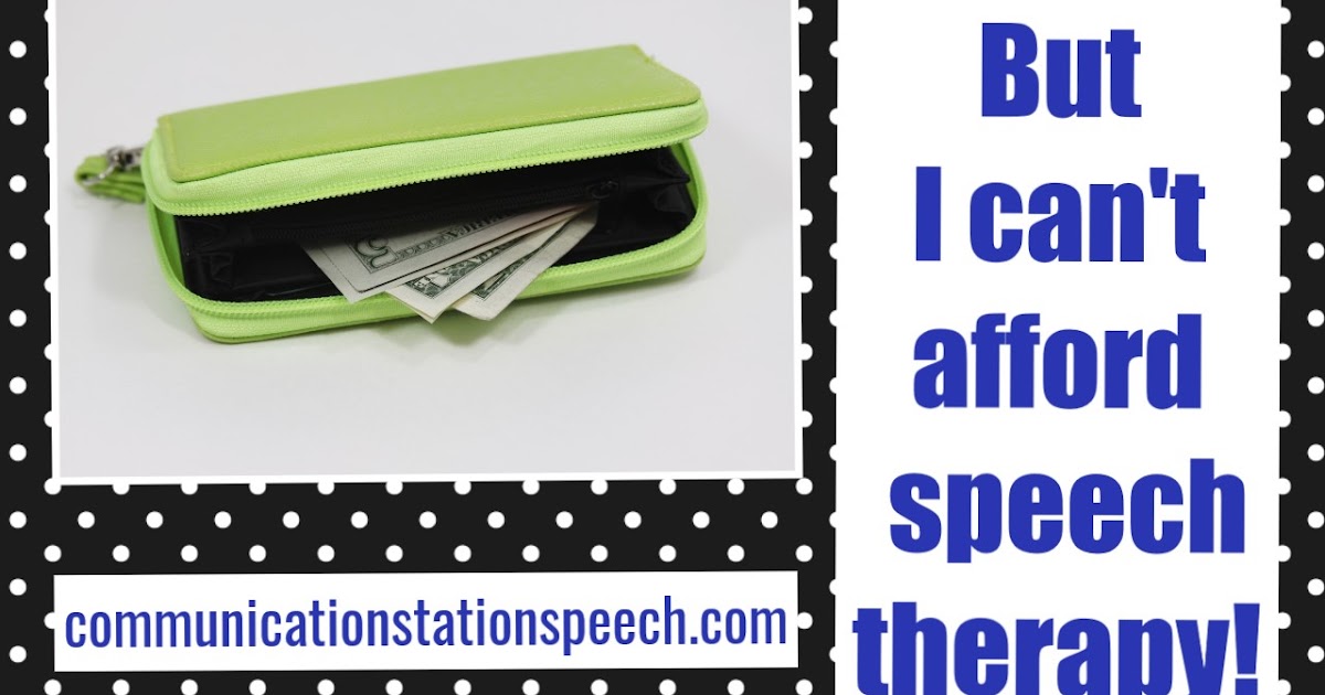 Communication Station Speech Therapy PLLC But I can't afford speech