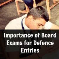 Importance of Board Exams for Defence Entries
