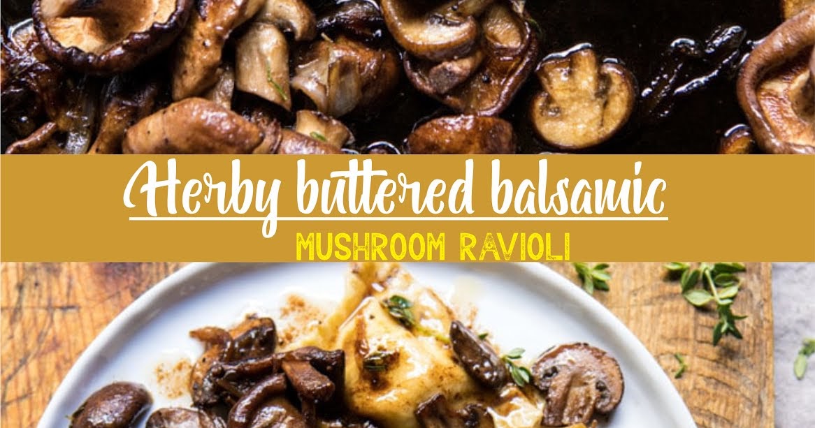 Herby buttered balsamic mushroom ravioli Extra Ordinary Food