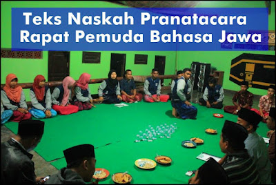 Teks Naskah Pranatacara Rapat Pemuda Bahasa Jawa