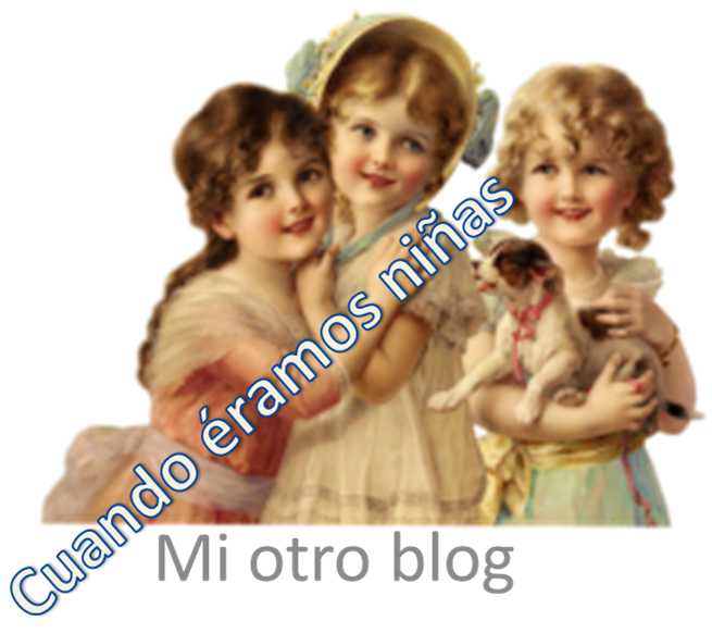 cuando éramos niñas: mi otro blog