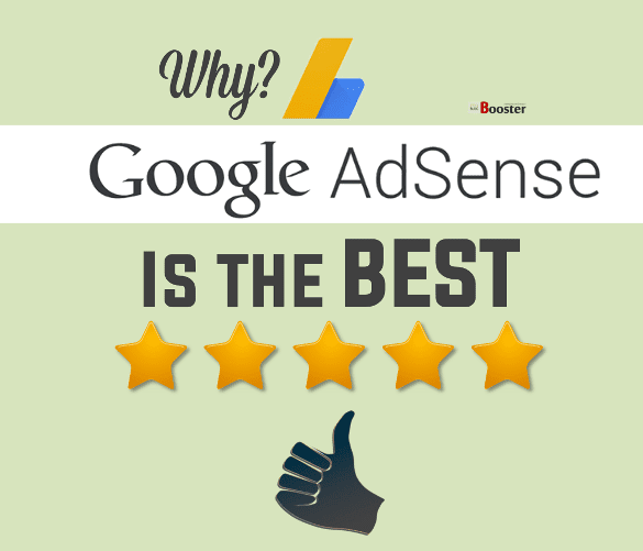 Why Google AdSense Is The Best: Google AdSense is one of the most popular contextual and rich media advertising programs on the web. It is also considered one of the best ways to make earnings from your blog or website. Though, if you manage a personal brand or small marketing website, is it such a good choice to use AdSense for monetization? Check out.
