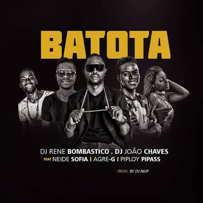 Dj René Bombásttico & João-Chaves -ft. Agre-G Neidy Sofia Pipiloy Pipass Batota Prod.-By Dj Neip "Afro House" (Download Free)
