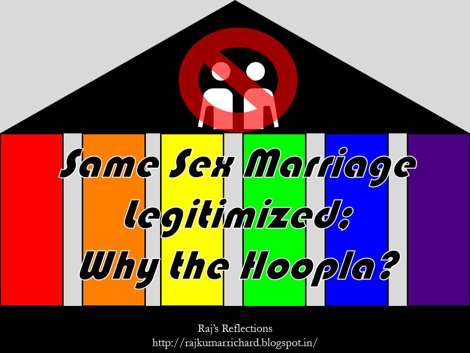 Reasoned Musings Same Sex Marriages Legitimized Why The Hoopla A