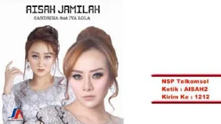 Lirik Lagu Aisah Jamilah - Sandrina feat Iva Lola