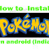 How to install pokemon go on android APK, Play in India