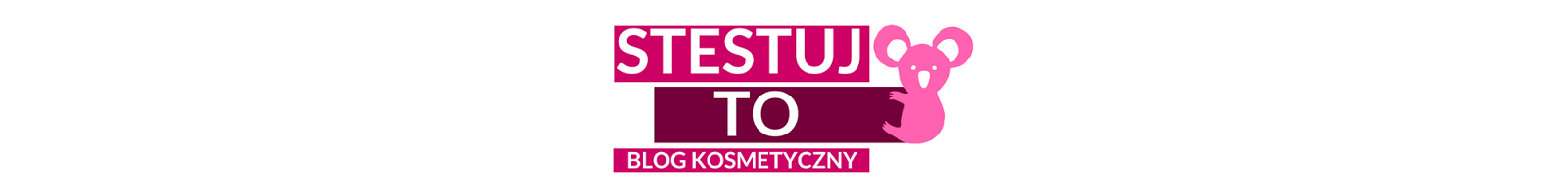 Stestuj To! - Blog kosmetyczny, urodowy.