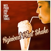 'Rejuiced Phat Shake' by Nick Pride & The Pimptones