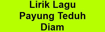 Lirik Lagu Payung Teduh - Diam