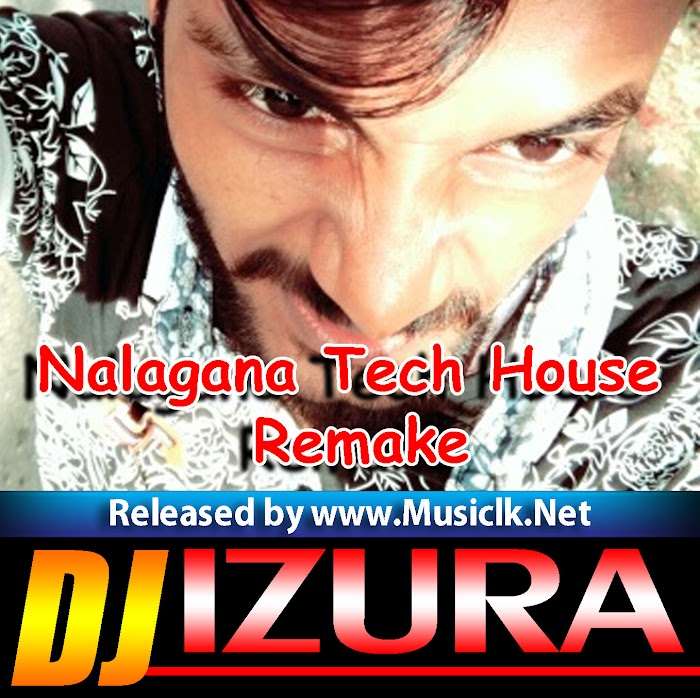 Nalagana Tech House Remake - DJ IZuRA