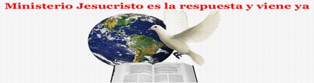 Ministerio Jesucristo es la respuesta y viene ya