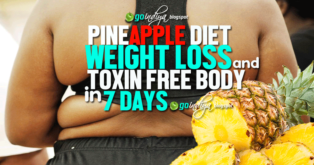Pineapple Diet Weight Loss and Toxin Free Body in 7 Days Natural