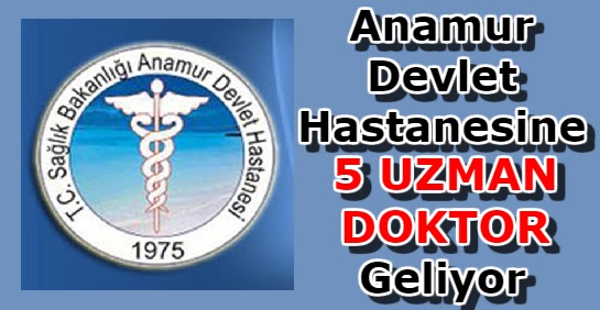 Anamur Devlet Hastanesine 5 Uzman Doktor Geliyor Anamur, Anamur Gündem, Anamur Haberci, Anamur Haberleri, Anamur Postası, Anamur Son Dakika, Anamur\'da Bugün,