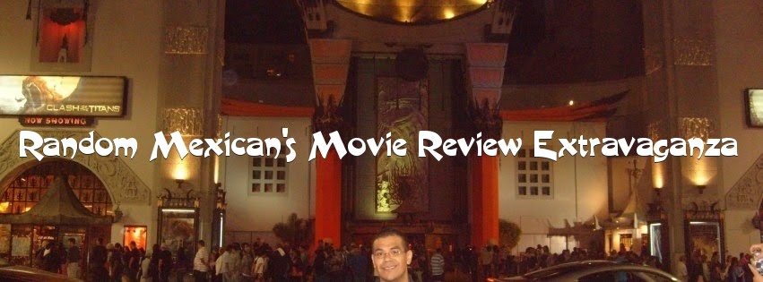 Random Mexican’s Movie Reviews