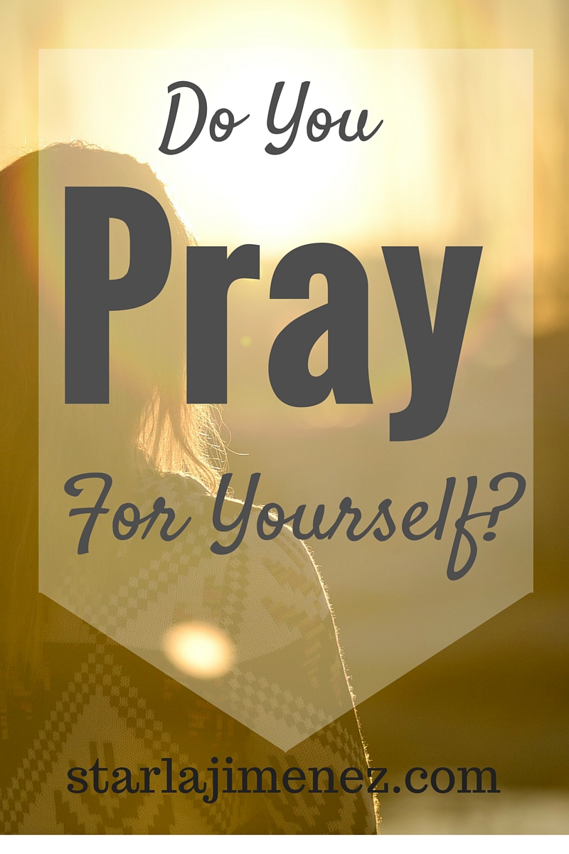 Are You Praying For Yourself? Coffee With Starla