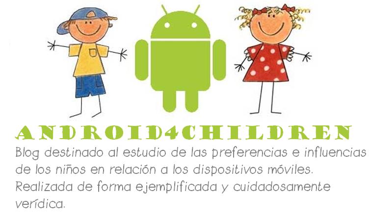                    Android4children