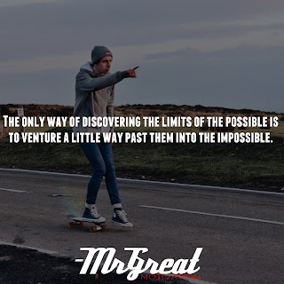 The only way of discovering the limits of the possible is to venture a ...